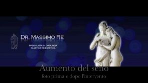 AUMENTO DEL SENO - PRIMA E DOPO L'INTERVENTO - Dott. Massimo Re