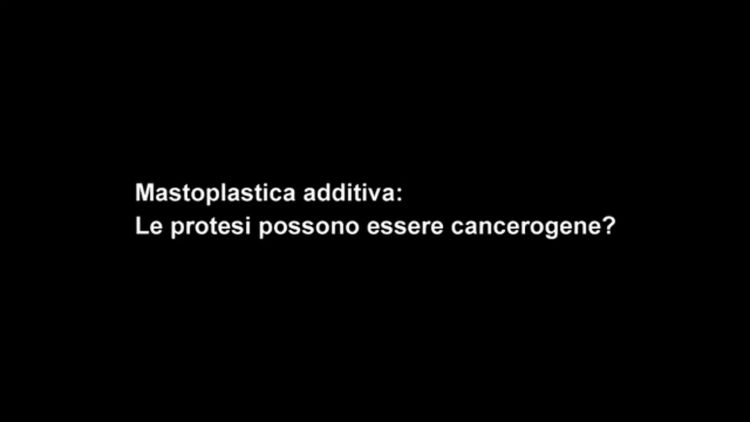 Mastoplastica Additiva le protesi possono essere cancerogene